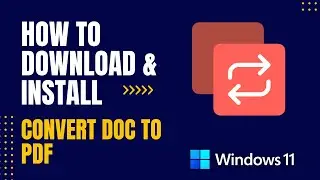How to Download and Install Convert Doc to PDF For Windows