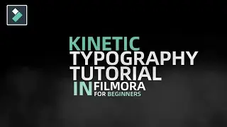 (Filmora 11): Kinetic Typography Tutorial