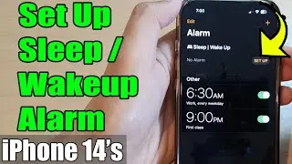 iPhone 14/14 Pro Max: How to Set Up Sleep / Wake Up Alarm