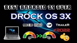 BEST ANDROID OS EVER !!! | DROCK OS 3X Trailer  | New year New OS Android Gaming Based On Androidx86