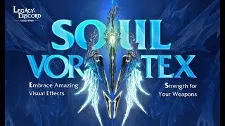 Legacy of Discord: How to Unlock/Rank up Soul Vortex, Soul Device, Attach Soul Relic BR boost