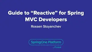 Guide to Reactive for Spring MVC Developers