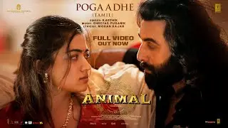 Full Video: Pogaadhe | ANIMAL | Ranbir K, Rashmika M | Karthik, Shreyas P, Mohan R | Sandeep Reddy V