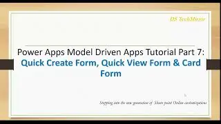 Power Apps Model-Driven Apps Tutorial Part 7: Quick Create Form, Quick View form & Card View Form