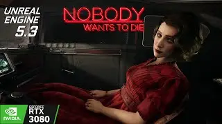 Nobody Wants to Die  UE 5.3 | RTX 3080 | 4K 1440p DLAA DLSS 3.5