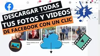 Cómo Descargar Todas Mís Fotos y Vídeos de Facebook en una Carpeta Con un Clic