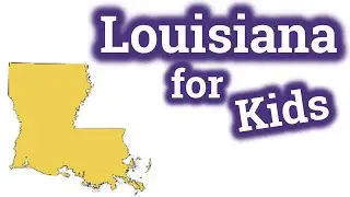 Louisiana for Kids | US States Learning Video