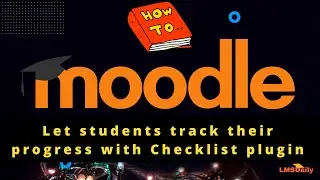 Let students track progress in Moodle course with Checklist plugin 