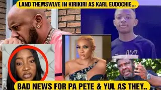 BĀD N3WS FOR PA PETE & YUL AS THEY LAND THEMSWEVE IN KIRIKIRI AS KARL EUDOCHIE XPOSE & L3@K..