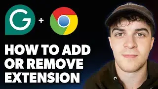 How to Add or Remove Grammarly Extension on Chrome Web Browser [2025 Full Guide]