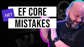 Don't Make These Entity Framework Core Mistakes