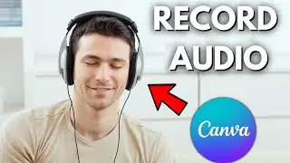 How To Record Audio In Canva | Recording Audio Made Easy | 2024 Canva Tutorial