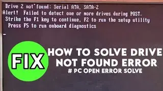 Fix Drive 2 not found error | How to solve hard disk alert error | Serial ATA, SATA error fix