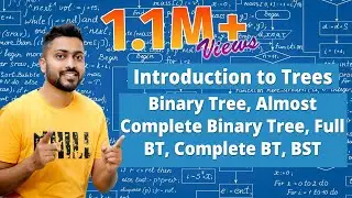 L-3.7: Introduction to Trees (Binary Tree, Almost Complete Binary Tree, Full BT, Complete BT, BST)