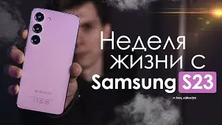 WEEK with Samsung Galaxy S23 | PROBLEMS - yes! | HONEST REVIEW