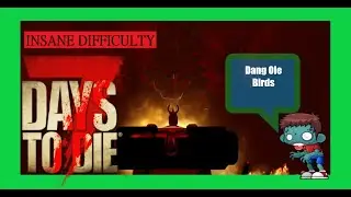 7 days to die - HORDE NIGHT!!!! Insane Difficulty Alpha 19