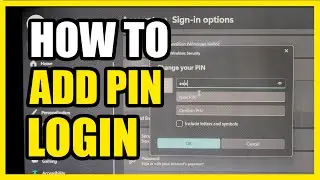 How to Add a Security PIN to LOGIN on Account for Windows 11 (4 Digit Code)