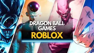 Top 10 Best Roblox Dragon Ball Games to Play Right Now