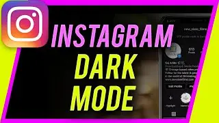 How to Enable Dark Mode on Instagram