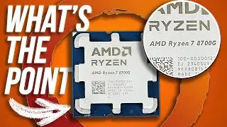 AMD Ryzen 7 8700G What is the point of this CPU