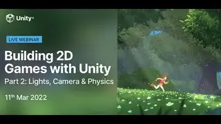 Building 2D games with Unity (Part 2) - Lights, Camera and Physics