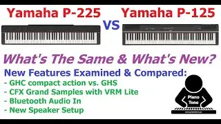 Yamaha P-225 vs. P-125: What's New?