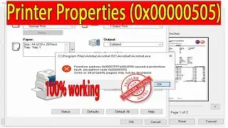 Printing Error : - Function Address  Caused a Protection Fault in Printer Properties (0x00000505) |