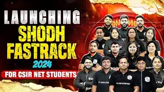 CSIR NET Dec 2024 : Launching CSIR NET Batch 2024 - Shodh Fastrack 2024 Course 🔥| CSIR NET 2024 Exam