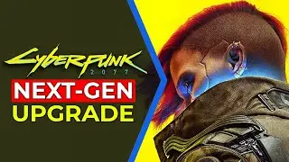 Cyberpunk 2077 Next Gen Upgrade