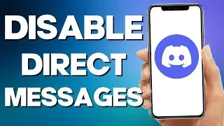 How disable Direct Messages on Discord Mobile