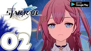 Honkai: Star Rail [Mobile] Gameplay Walkthrough Part 2 | No Commentary