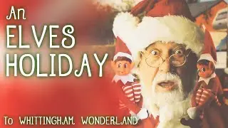 An Elves Holiday (to Whittingham Wonderland)