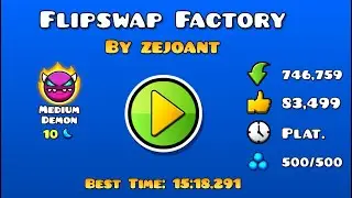 Flipswap Factory - Geometry Dash 2.2 100%