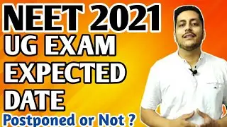 NEET 2021 Expected Date 🔥🔥 | NEET 2021 Latest News | Exam Date 2021 🔥 | Postponed or not ?