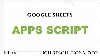 App Script Tutorial - Google Sheets - For Loops, Looping Through Cells, Variables, Comments - Part 2