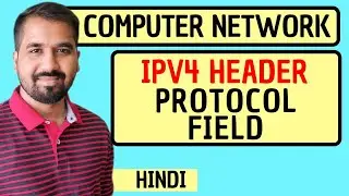 Protocol Field in IPV4 Header Explained in Hindi l Computer Network Course