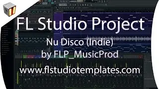 FL Studio Nu Disco Template - Nu Disco by FLP MusicProd www.flstudiotemplates.com