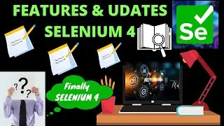 Selenium 3 vs Selenium 4 | Features of Selenium 4 | Selenium tutorials