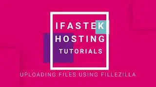 Ifastek webTV upload files using filezilla