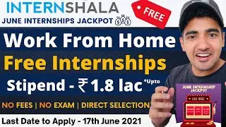 Internshala June Internships Jackpot | Work From Home | Paid Internship | Online Internship in INDIA