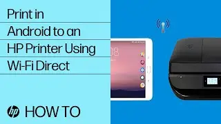 Print in Android to an HP Printer Using Wi-Fi Direct | HP Printers | HP Support