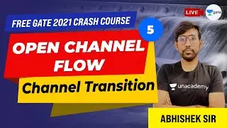 Channel Transition | Lec 5 | Open Channel Flow | Crash course | GATE CE Exam