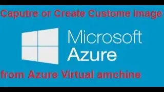 How to Capture Image in Azure from portal  |