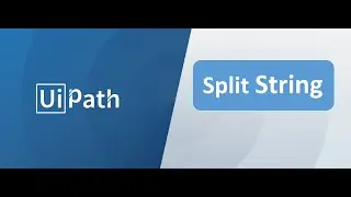 RPA -  UiPath - Splitstring