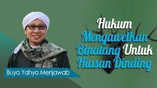 Hukum Mengawetkan Binatang Untuk Hiasan Dinding - Buya Yahya Menjawab