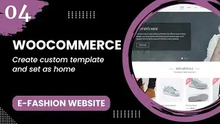 WooCommerce #4 - Create custom template and set as home