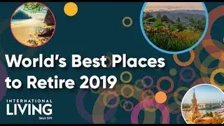 The Worlds Best Places to Retire in 2019