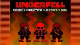 Underfell | Sans But It's A Survival Fight | Corey's Take | Battle Animation