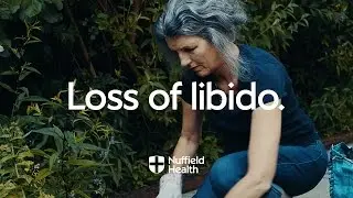 Dealing with Loss of Libido | Nuffield Health