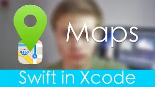 Using Maps (Swift in Xcode)